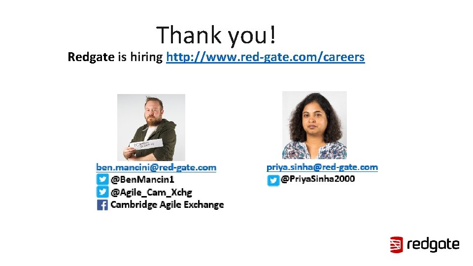 Thank you! Redgate is hiring http: //www. red-gate. com/careers 