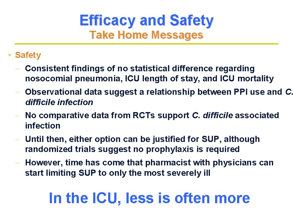 Efficacy and Safety Take Home Messages • Safety - Consistent findings of no statistical Efficacy and Safety Take Home Messages • Safety - Consistent findings of no statistical