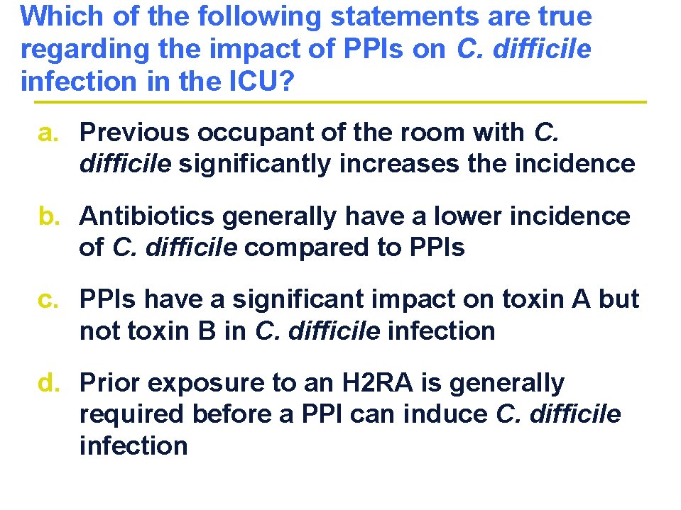Which of the following statements are true regarding the impact of PPIs on C. Which of the following statements are true regarding the impact of PPIs on C.