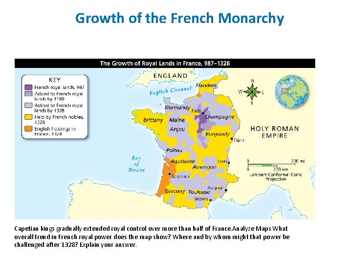 Growth of the French Monarchy Capetian kings gradually extended royal control over more than