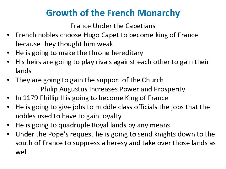 Growth of the French Monarchy • • France Under the Capetians French nobles choose