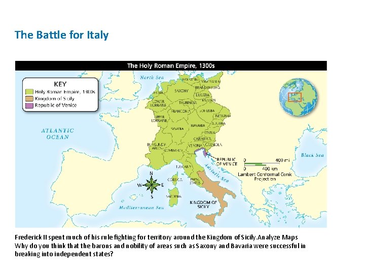 The Battle for Italy Frederick II spent much of his rule fighting for territory