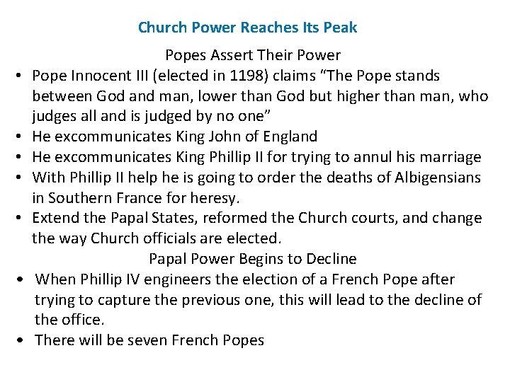 Church Power Reaches Its Peak • • Popes Assert Their Power Pope Innocent III