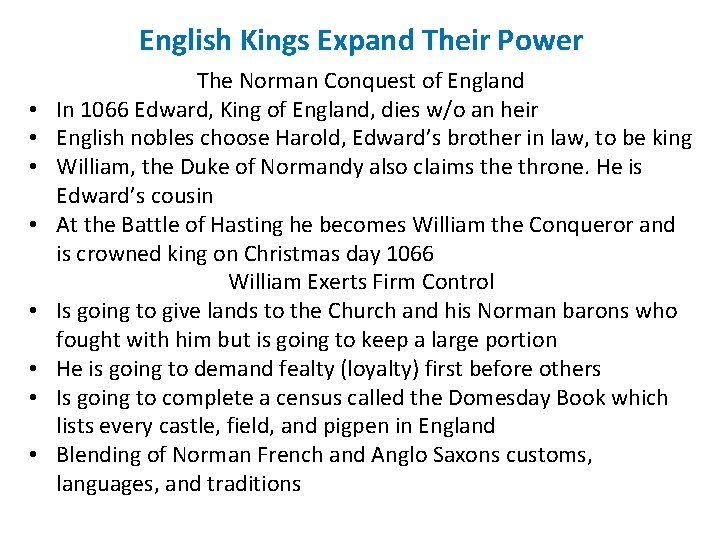 English Kings Expand Their Power • • The Norman Conquest of England In 1066