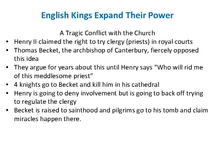 English Kings Expand Their Power • • • A Tragic Conflict with the Church