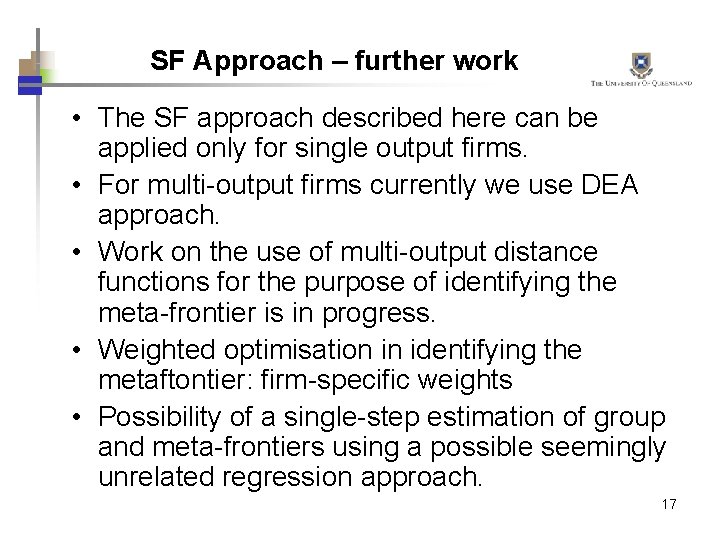 SF Approach – further work • The SF approach described here can be applied