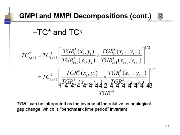 GMPI and MMPI Decompositions (cont. ) –TC* and TCk TGR-1 can be interpreted as