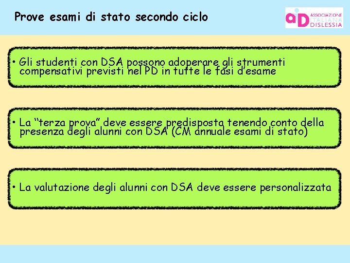 Prove esami di stato secondo ciclo • Gli studenti con DSA possono adoperare gli