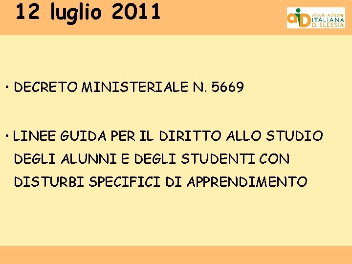 12 luglio 2011 • DECRETO MINISTERIALE N. 5669 • LINEE GUIDA PER IL DIRITTO