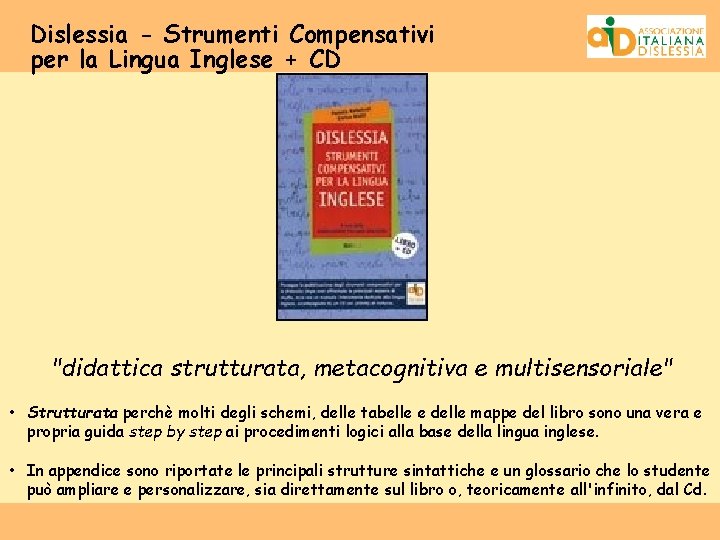 Dislessia - Strumenti Compensativi per la Lingua Inglese + CD "didattica strutturata, metacognitiva e