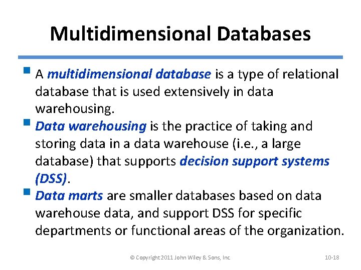 Multidimensional Databases § A multidimensional database is a type of relational database that is