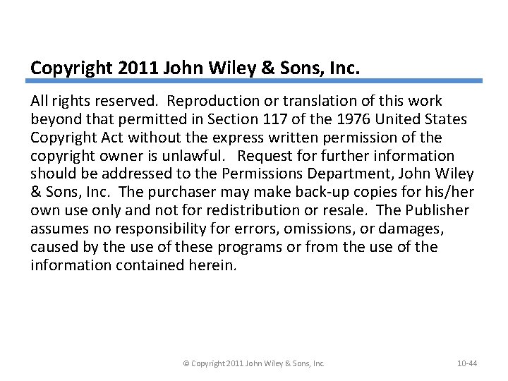 Copyright 2011 John Wiley & Sons, Inc. All rights reserved. Reproduction or translation of