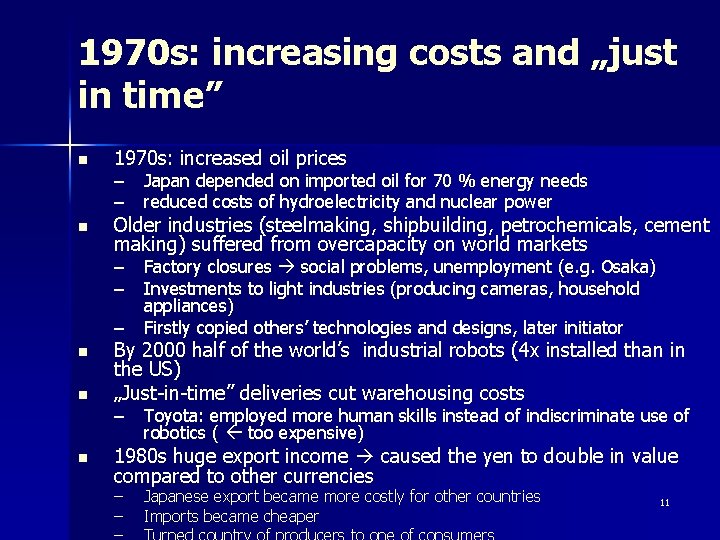 1970 s: increasing costs and „just in time” n n 1970 s: increased oil