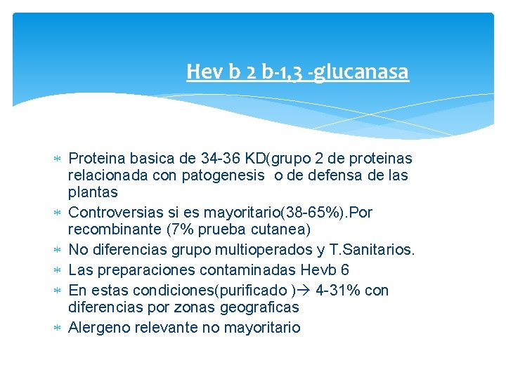 Hev b 2 b-1, 3 -glucanasa Proteina basica de 34 -36 KD(grupo 2 de