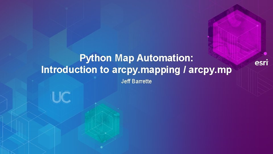 Python Map Automation: Introduction to arcpy. mapping / arcpy. mp Jeff Barrette 