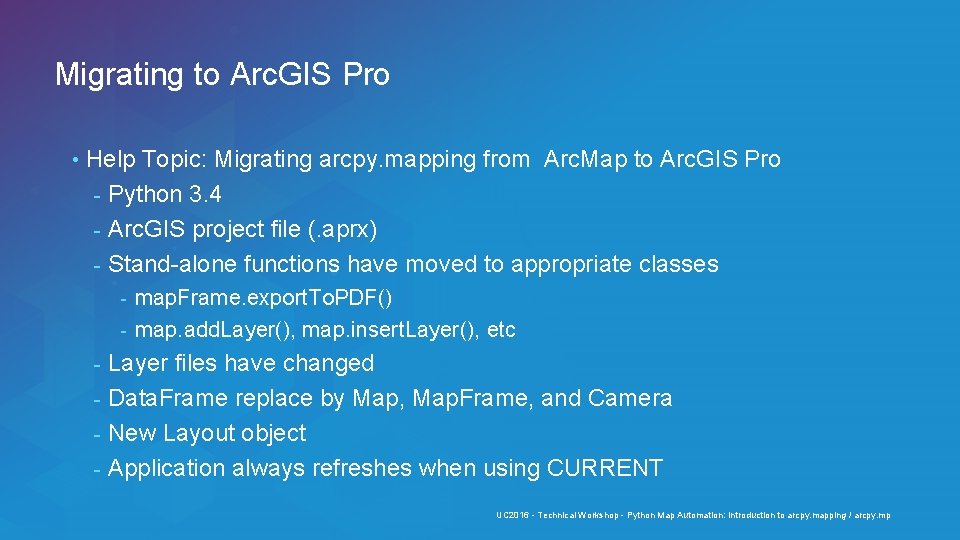 Migrating to Arc. GIS Pro • Help Topic: Migrating arcpy. mapping from Arc. Map Migrating to Arc. GIS Pro • Help Topic: Migrating arcpy. mapping from Arc. Map