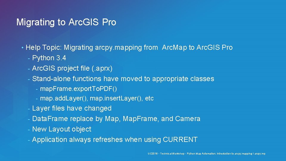 Migrating to Arc. GIS Pro • Help Topic: Migrating arcpy. mapping from Arc. Map