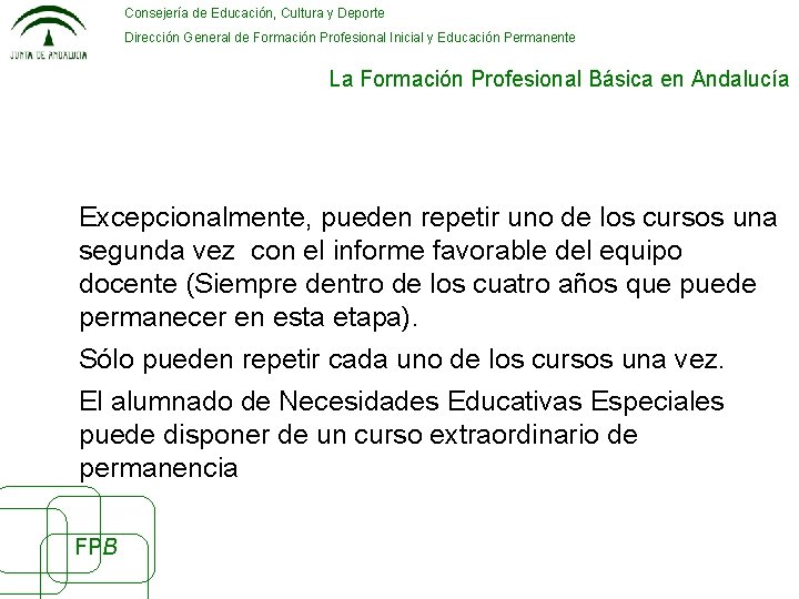 Consejería de Educación, Cultura y Deporte Dirección General de Formación Profesional Inicial y Educación