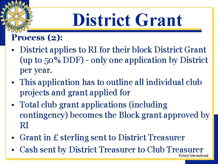 District Grant Process (2): • District applies to RI for their block District Grant