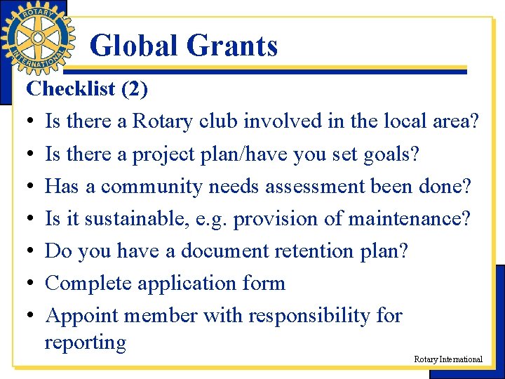 Global Grants Checklist (2) • Is there a Rotary club involved in the local Global Grants Checklist (2) • Is there a Rotary club involved in the local