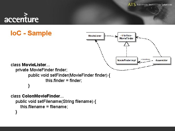 Io. C - Sample class Movie. Lister. . . private Movie. Finder finder; public