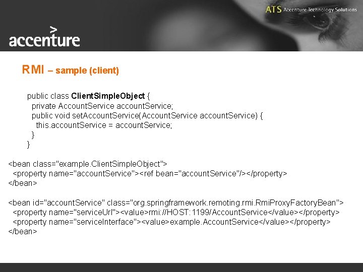 RMI – sample (client) public class Client. Simple. Object { private Account. Service account.