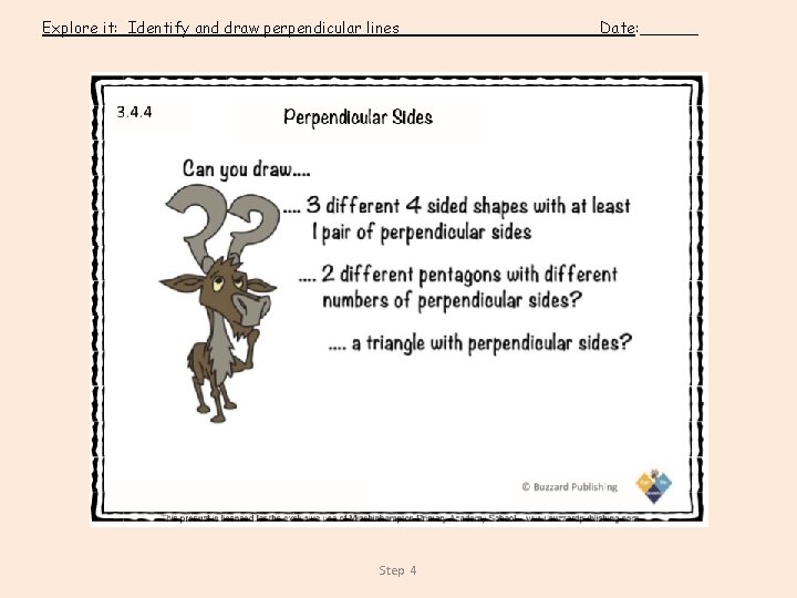 Explore it: Identify and draw perpendicular lines Step 4 Date: ______ 