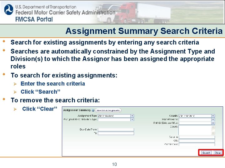 Assignment Summary Search Criteria • • • Search for existing assignments by entering any Assignment Summary Search Criteria • • • Search for existing assignments by entering any