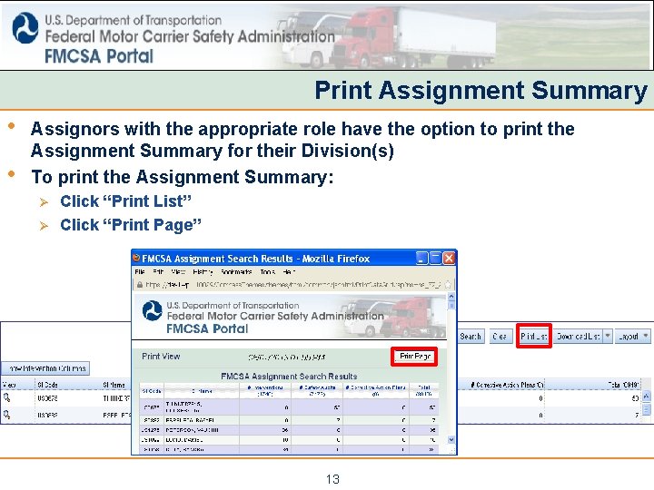 Print Assignment Summary • • Assignors with the appropriate role have the option to Print Assignment Summary • • Assignors with the appropriate role have the option to