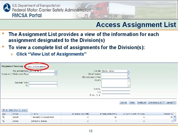 Access Assignment List • • The Assignment List provides a view of the information Access Assignment List • • The Assignment List provides a view of the information
