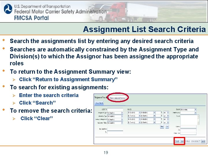 Assignment List Search Criteria • • Search the assignments list by entering any desired Assignment List Search Criteria • • Search the assignments list by entering any desired