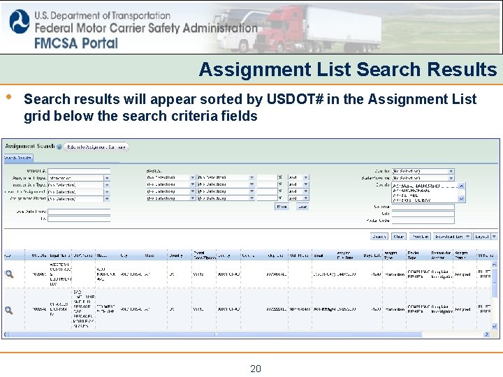 Assignment List Search Results • Search results will appear sorted by USDOT# in the Assignment List Search Results • Search results will appear sorted by USDOT# in the