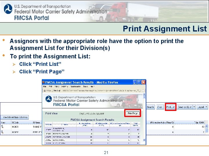 Print Assignment List • • Assignors with the appropriate role have the option to Print Assignment List • • Assignors with the appropriate role have the option to