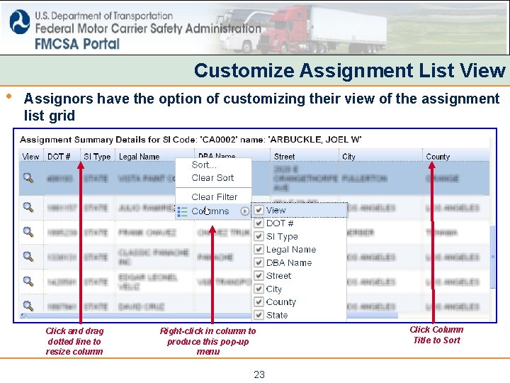 Customize Assignment List View • Assignors have the option of customizing their view of Customize Assignment List View • Assignors have the option of customizing their view of