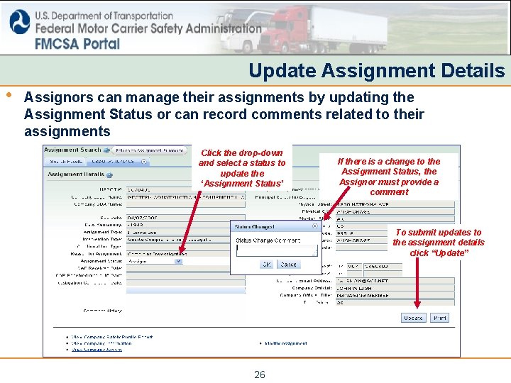 Update Assignment Details • Assignors can manage their assignments by updating the Assignment Status Update Assignment Details • Assignors can manage their assignments by updating the Assignment Status