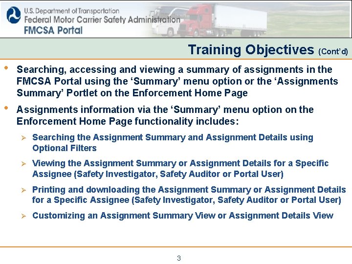 Training Objectives (Cont’d) • Searching, accessing and viewing a summary of assignments in the Training Objectives (Cont’d) • Searching, accessing and viewing a summary of assignments in the