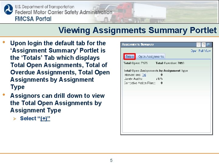 Viewing Assignments Summary Portlet • • Upon login the default tab for the ‘Assignment Viewing Assignments Summary Portlet • • Upon login the default tab for the ‘Assignment