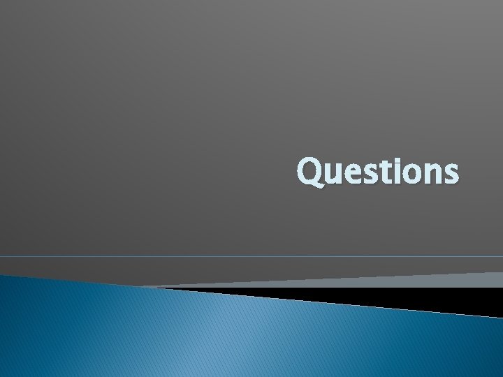 Questions Questions