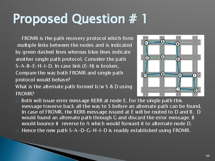 Proposed Question # 1 FROMR is the path recovery protocol which form multiple links Proposed Question # 1 FROMR is the path recovery protocol which form multiple links