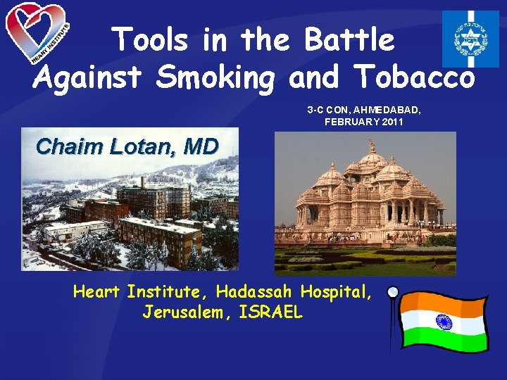 Tools in the Battle Against Smoking and Tobacco 3 -C CON, AHMEDABAD, FEBRUARY 2011