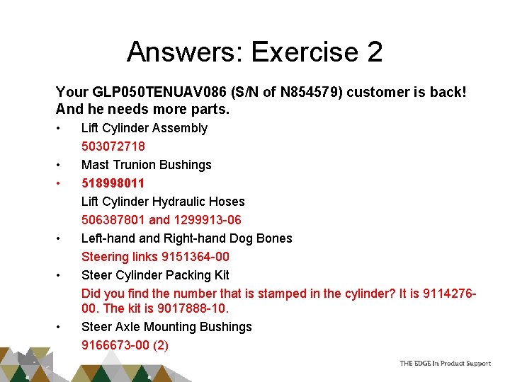 Answers: Exercise 2 Your GLP 050 TENUAV 086 (S/N of N 854579) customer is