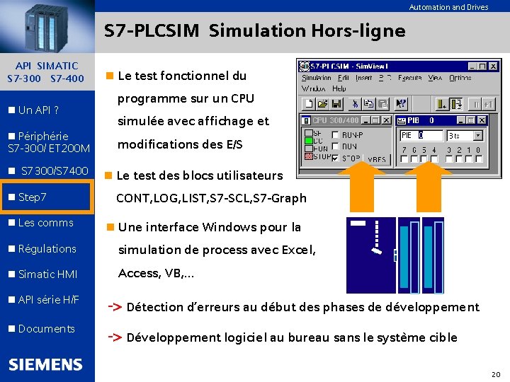 Automation and Drives S 7 -PLCSIM Simulation Hors-ligne API SIMATIC S 7 -300 S