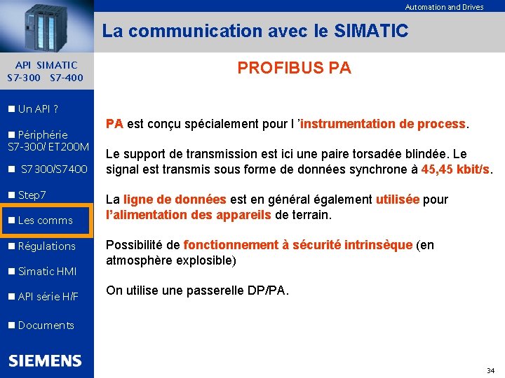 Automation and Drives La communication avec le SIMATIC API SIMATIC S 7 -300 S