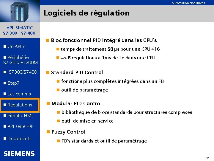 Automation and Drives Logiciels de régulation API SIMATIC S 7 -300 S 7 -400