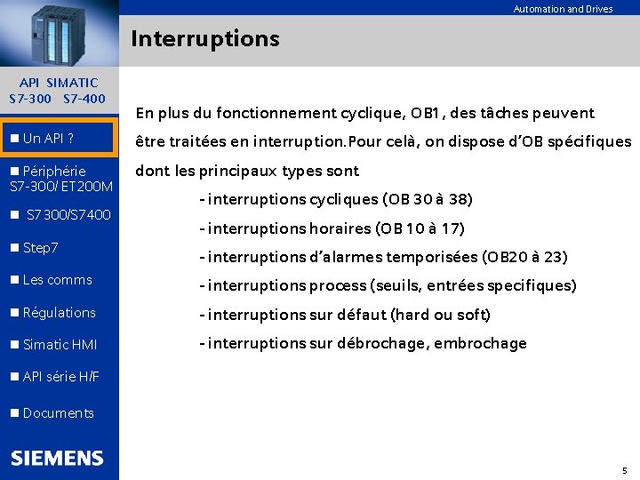 Automation and Drives Interruptions API SIMATIC S 7 -300 S 7 -400 En plus