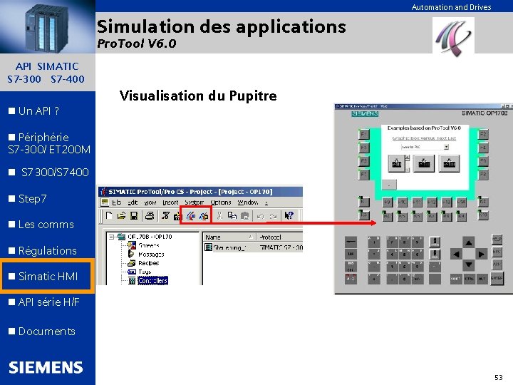 Automation and Drives Simulation des applications Pro. Tool V 6. 0 API SIMATIC S