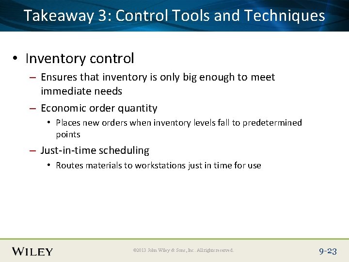 Place Slide Title Text Here Takeaway 3: Control Tools and Techniques • Inventory control