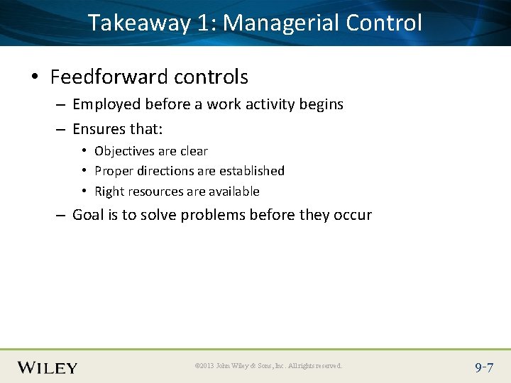 Place Slide Title Text Here Takeaway 1: Managerial Control • Feedforward controls – Employed