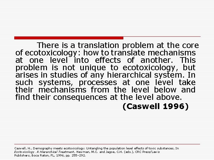 There is a translation problem at the core of ecotoxicology: how to translate mechanisms