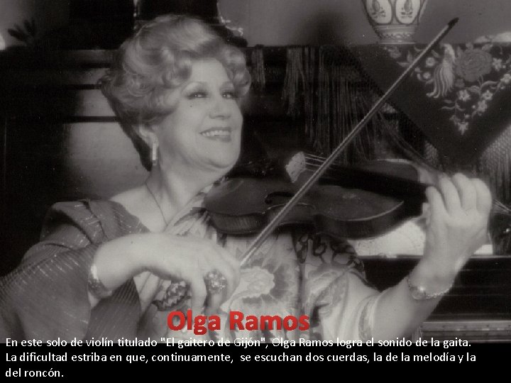Olga Ramos En este solo de violín titulado "El gaitero de Gijón", Olga Ramos